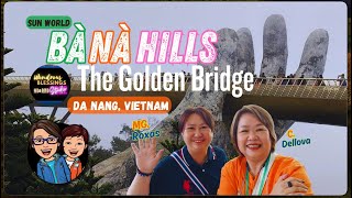 BA  NA HILLS: The Golden Bridge  Da Nang, Vietnam