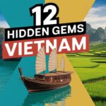 Discover the TOP 12 Hidden Gems in Vietnam