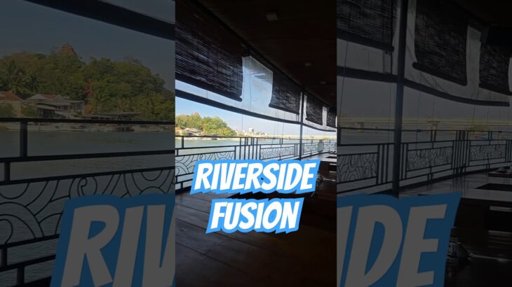 RIVERSIDE FUSION RESTAURANT
