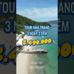 Tour Nha Trang 3 ngày 3 đêm l Trọn Gói Từ A-Z l Asiantrip.vn