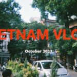 VIETNAM VLOG 2023 / 2023年ベトナム旅行