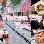 海外旅行vlog｜ベトナムハノイ🇻🇳