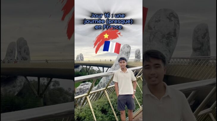 Jour 16, Vietnam (Da Nang) 🇻🇳 : une journée (presque) en France 🇫🇷