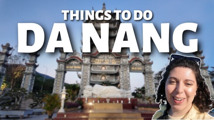 Da Nang Travel Guide: Beach, Food & Mountains!
