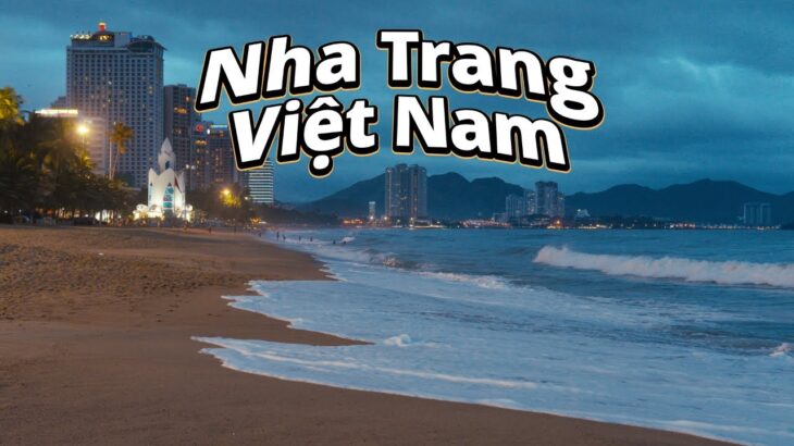 Nha Trang VN – Vietnam’s Coastal Gem – Beach Paradise