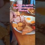 🇻🇳Where to eat Full breakfast in #nhatrang #food #cheerssportsbar #nhatrangtravel #travel