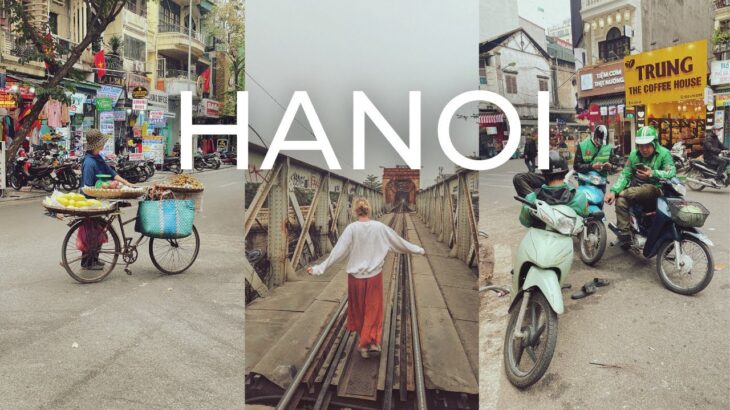 24 Hours in Hanoi – Vietnam’s Wild Capital! | This Walking Tour Changed our opinions of this city!