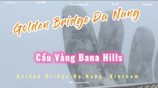 Golden bridge Vietnam : Golden Bridge Da Nang : Cầu Vàng: Bana Hills #danangvietnam #cauvang #danang
