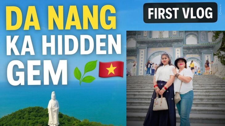 Danang ka Hidden Gem || Daily family vlogs || #DaNang #VietnamTravel #IndianCouple