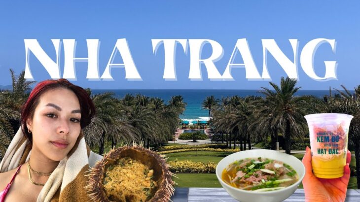 NHA TRANG IN 4 DAYS… Here’s why you should go to Vietnam