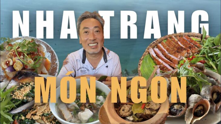 Những Quán Ngon Ở Nha Trang | Đạo diễn Nguyễn Quang Dũng