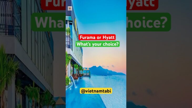 徹底比較！ダナン高級リゾート対決：Furama Resort vs Hyatt Regency | ベトナム旅行