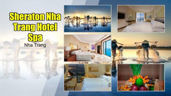 Ultimate Relaxation at Sheraton Nha Trang Hotel Spa | Nha Trang Travel Guide