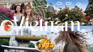 Vietnam Vlog -part 1(Golden hand Bridge, French village) ⋆⭒˚.⋆