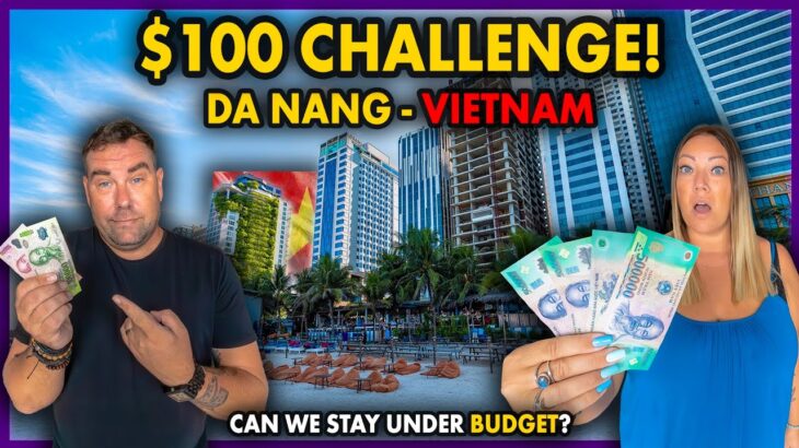 What Can $100 Get in Da Nang? Vietnam Budget Challenge 2025