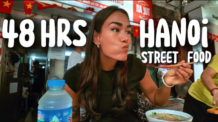48 Hours Eating the Best Street Food in Hanoi, Vietnam 🇻🇳