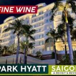 PARK HYATT SAIGON Ho Chi Minh City, Vietnam  🇻🇳  Revisit & Review ✦ My Saigon Farewell